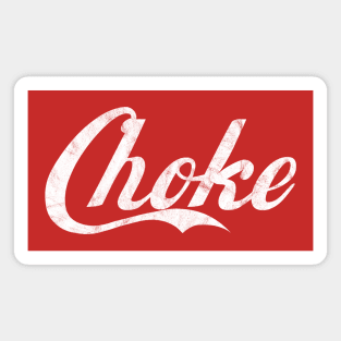 Choke Sbubby Magnet